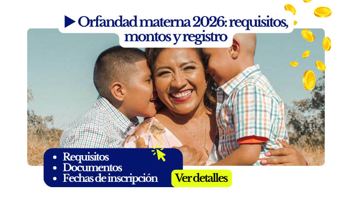 Orfandad-materna-2026-requisitos-montos-y-registro